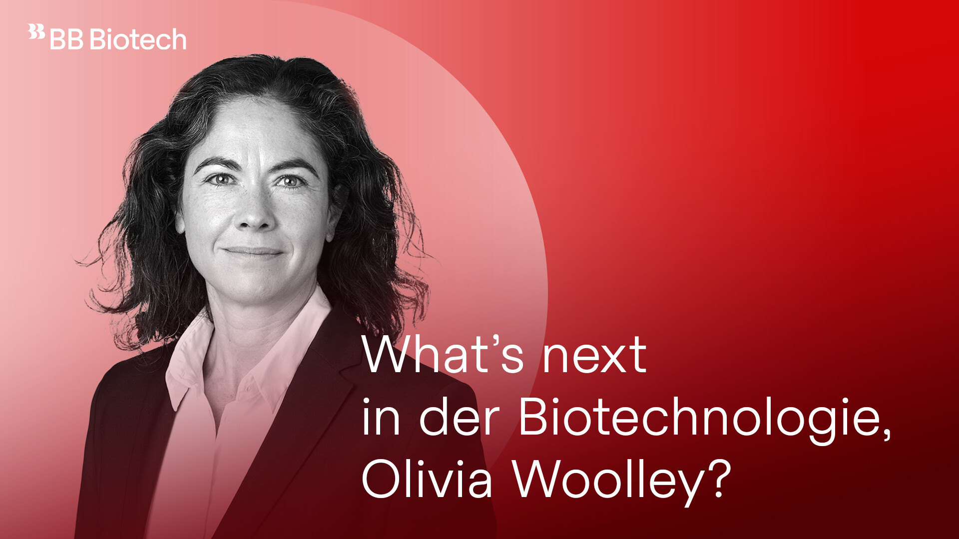 BB_Biotech_Interview_Olivia_Woolley_DE
