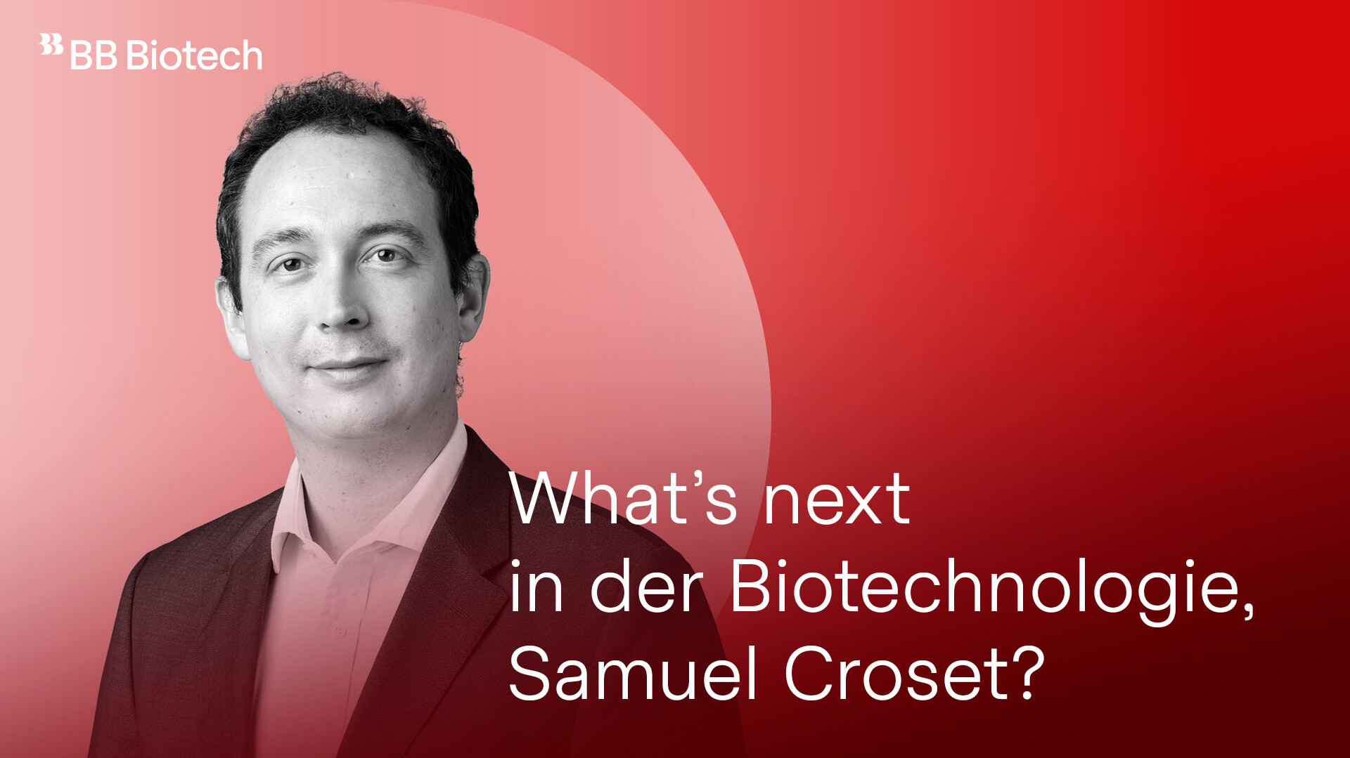 BB_Biotech_Interview_Samuel_Croset_DE